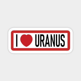 Spaceballs - I Love (Heart) Uranus Magnet