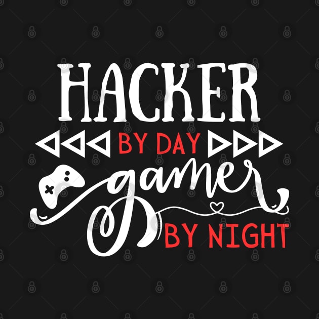 Funny Hacker Quote  Hacker By Day Gamer By Night by Gravity Zero