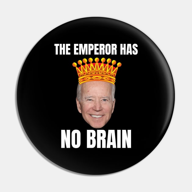 the emperor has No Brain Pin by RayaneDesigns