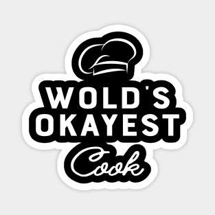 Cook - World's okayest cook Magnet