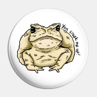 You Croak Me Up Pin