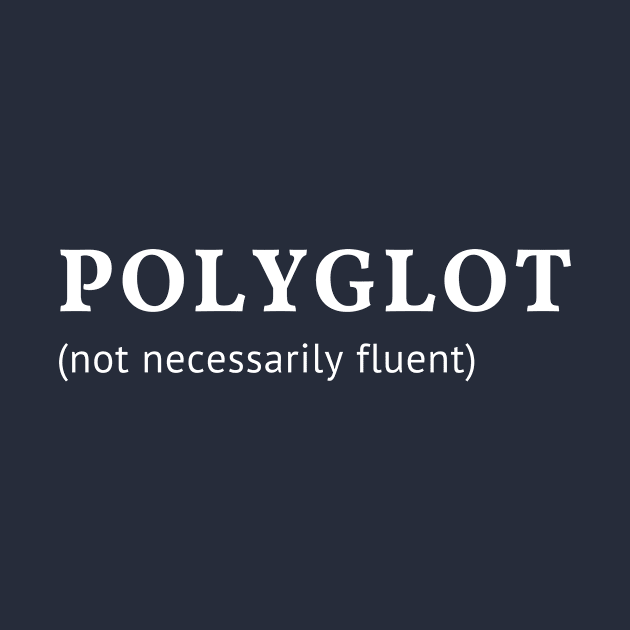 Polyglot (Not Necessarily Fluent) by mon-