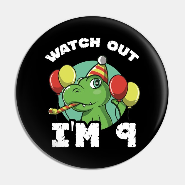 Kids Watch Out I'm 9 Years Old Birthday Gift Pin by andreperez87