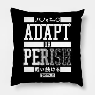 ADAPT OR PERISH_B Pillow