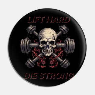 Lift Hard Die Strong Pin