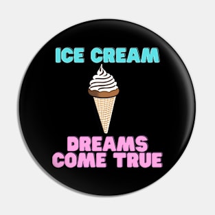 Ice Cream Dreams Come True Twist Ice Cream Cone Pin