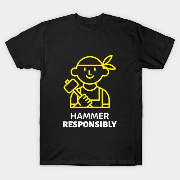 Hammer Responsibly Hammer Time T-Shirt by Lamount Tees
