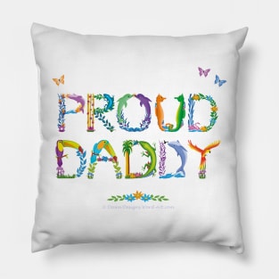 PROUD DADDY - tropical word art Pillow