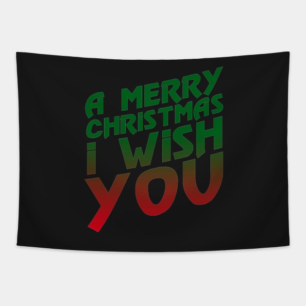 A Merry Christmas I Wish You Tapestry by snitts