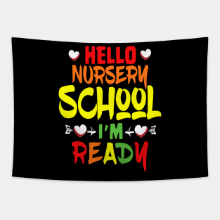 HELLO NURSERY SCHOOL I'M READY Tapestry