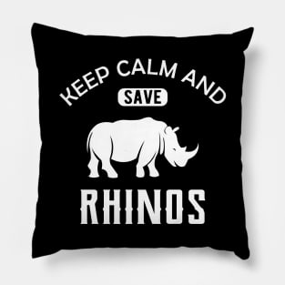 Rhino - Keep calm and save rhinos Pillow