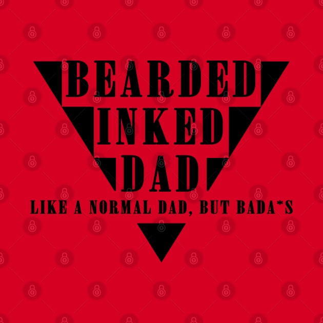 BEARDED INKED DAD - like a normal dad, but bada*s by BaronBoutiquesStore