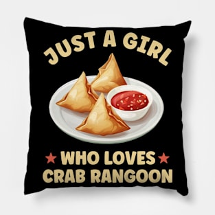 Just A Girl Who Loves Crab Rangoon Pillow