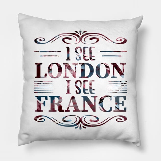 I See London I see France Pillow by PsyCave