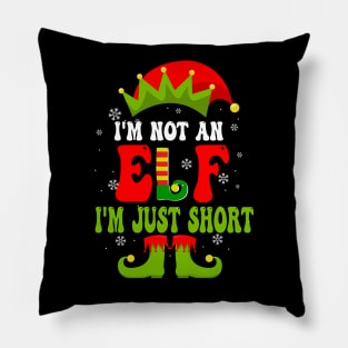 I'm Not An Elf I'm Just Short Pillow