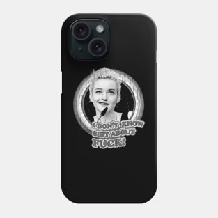 ruth langmore - i don't shit about fck Phone Case