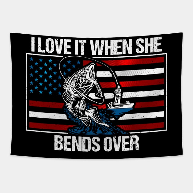 I Love It When She Bends Over Funny Bass Fishing Tapestry by RadStar