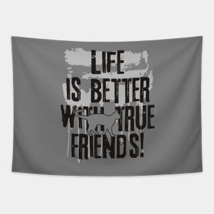 Life is better with true friends - Cat 1 Tapestry