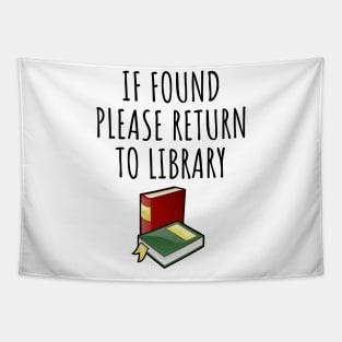 If Found Please Return To Library Tapestry