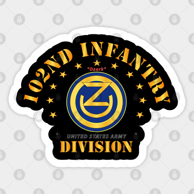 102nd Infantry Division - Ozark wo Drop - 102nd Infantry Division Ozark - Sticker