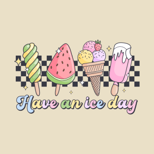 Ice Cream Summer Vibes Have an Nice Ice Day T-Shirt