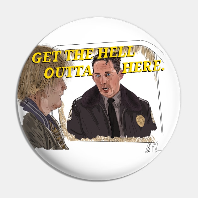 Dumb & Dumber: Get the Hell Outta Here Pin by 51Deesigns