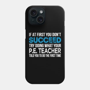 Physical Education P.E. Teacher Funny Gift Phone Case