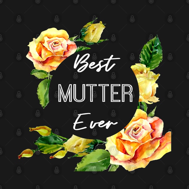 Best Mutter Ever Floral Flower Design Gifts For Girls Women Ladies by familycuteycom