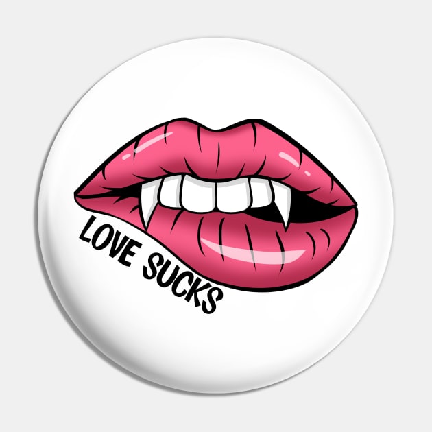 Love Sucks Pin by MZeeDesigns