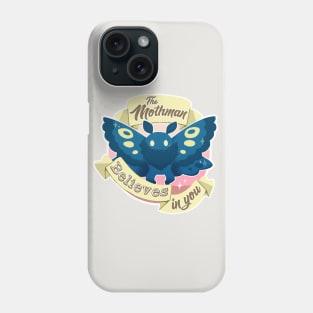 The Mothman Believes in You Phone Case