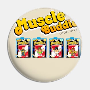 MUSCLE BUDDIES SERIES 1 Pin