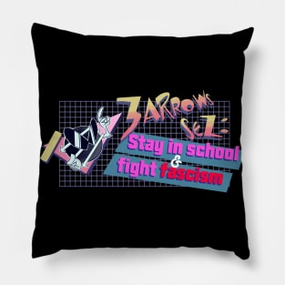 Stay in School, fight fascism Pillow