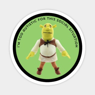 Autistic Shrek Magnet