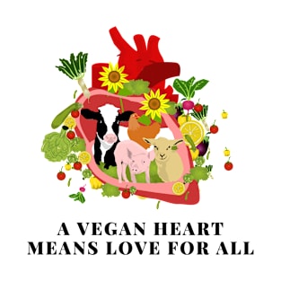 A VEGAN HEART MEANS LOVE FOR ALL T-Shirt