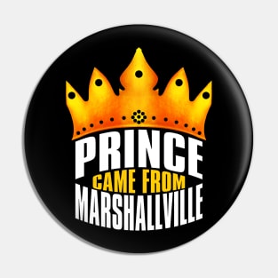 Prince Came From Marshallville, Marshallville Georgia Pin