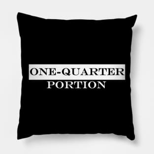 one quarter portion Pillow