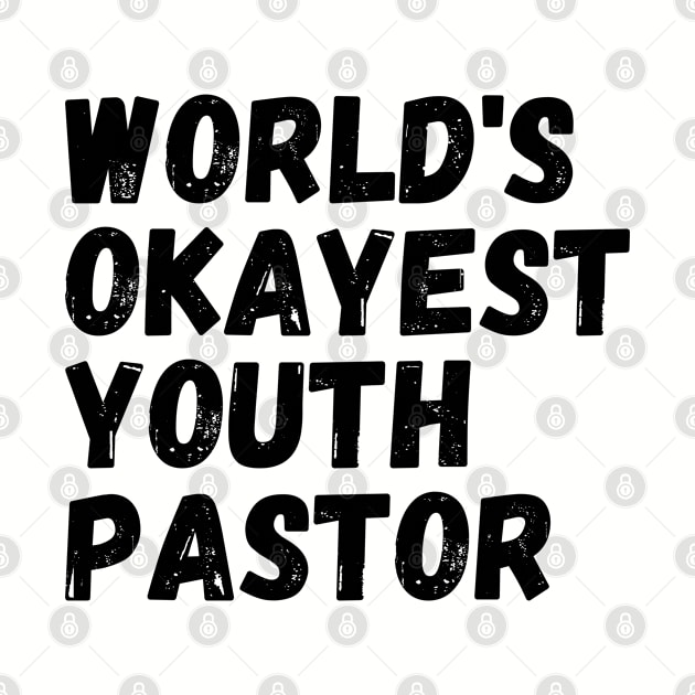 World's Okayest Youth Pastor by StudentMinistryMatters