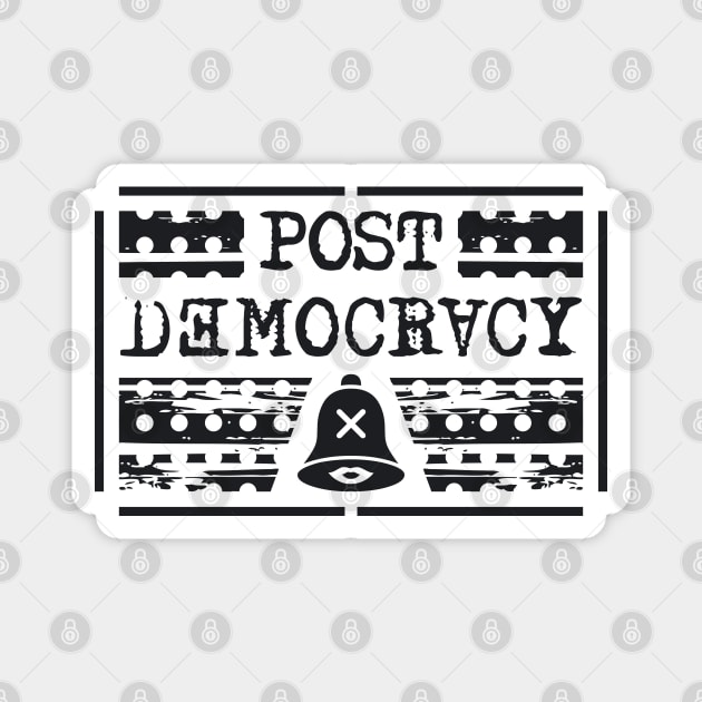 Post Democracy Magnet by PEARSTOCK