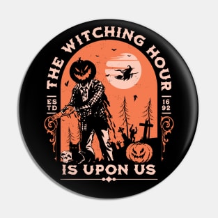 The Witching Hour is Upon Us - Halloween Jack-O-Lantern Pin