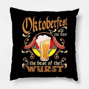 FUNNY OKTOBERFEST ALL IN FOR THE BEST OF THE WURST Pillow