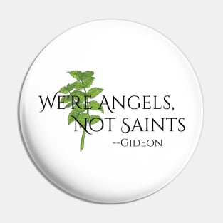 "Saints"--Gideon Quote, Fire & Brimstone Scrolls Pin