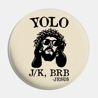 Yolo Jk Brb Jesus Funny Easter Day Ressurection Christians Pin