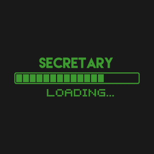 Secretary Loading T-Shirt