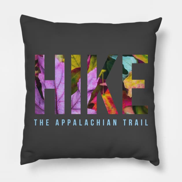 Hike The Appalachian Trail Pillow by Camp Happy Hour