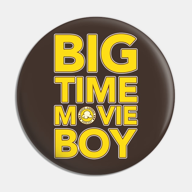 Big Time Movie Boy Pin by Lights, Camera, Podcast