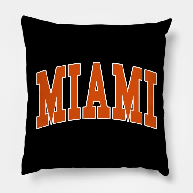 Miami - college university font letters text word basketball baseball softball volleyball hockey football lover fan player christmas birthday gift for men women kids mothers fathers day dad mom vintage retro Pillow by Fanboy04