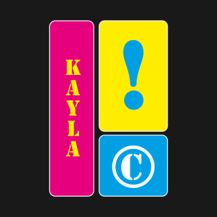 My name is Kayla T-Shirt