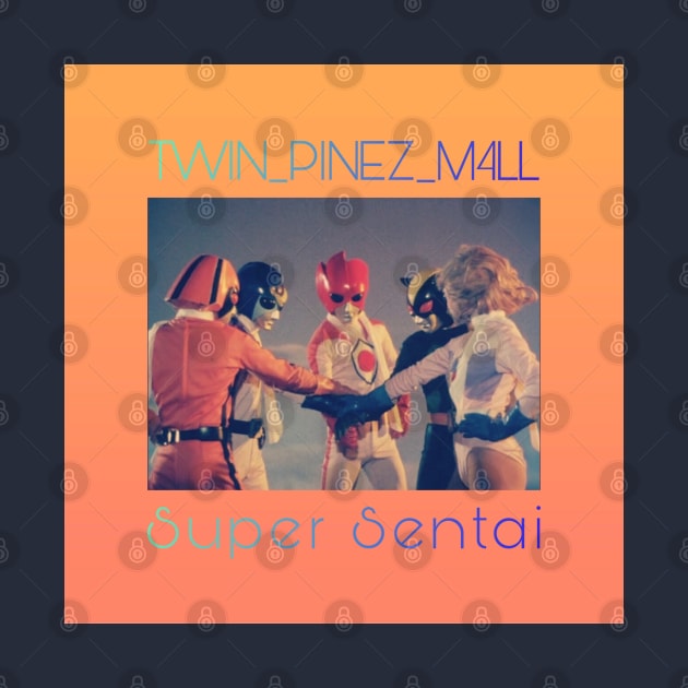 Super Sentai by TVVIN_PINEZ_M4LL