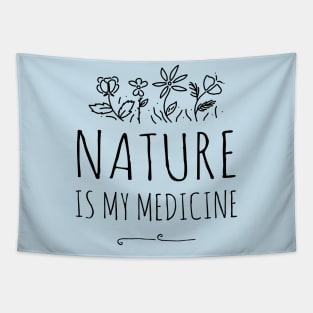 nature is my medicine - black Tapestry