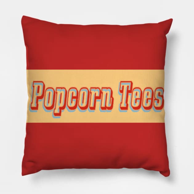 Popcorn Tees Pillow by Popcorn Tees 